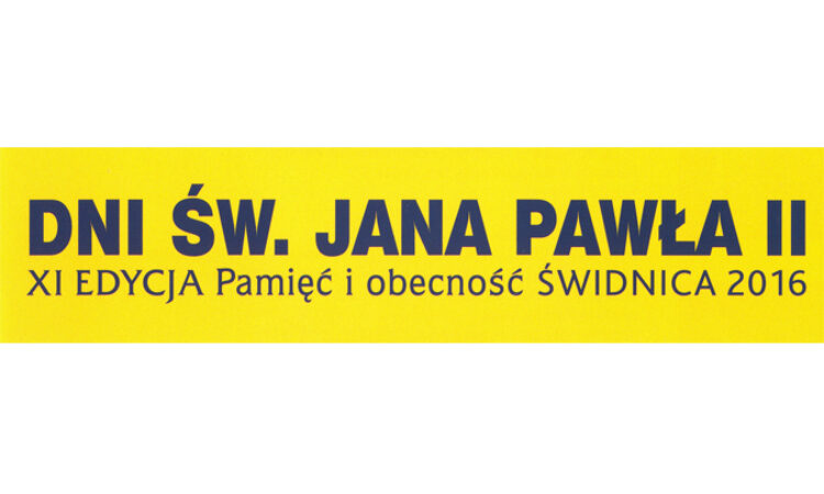 Dni Św. Jana Pawła II, Pamięć i obecność – Świdnica 2016