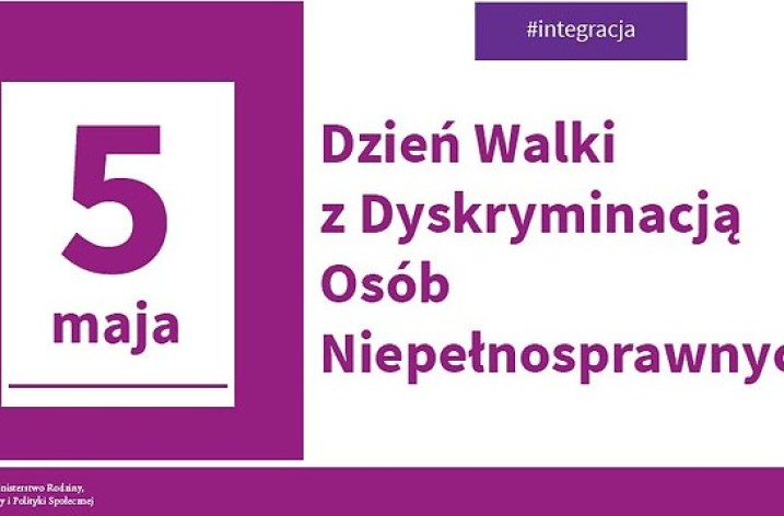 5 maja – Dzień Walki z Dyskryminacja Osób Niepełnosprawnych