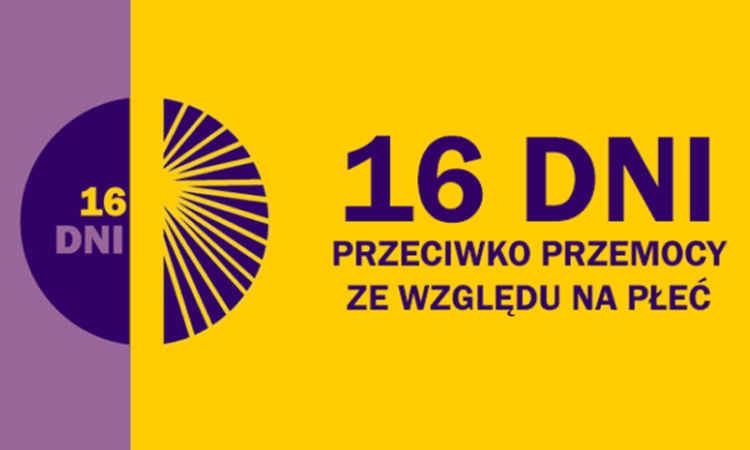 Kampania „16 dni akcji przeciw przemocy ze względu na płeć”