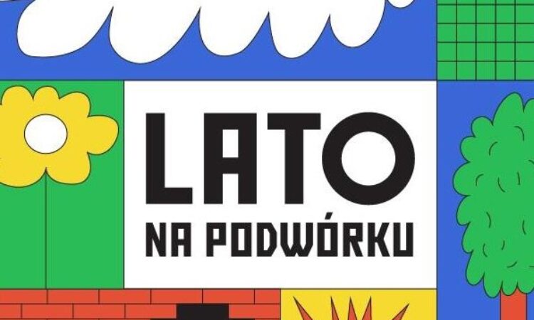 Kolejna edycja Lata na podwórku w Świdnicy oraz Letnie Kino Podwórkowe