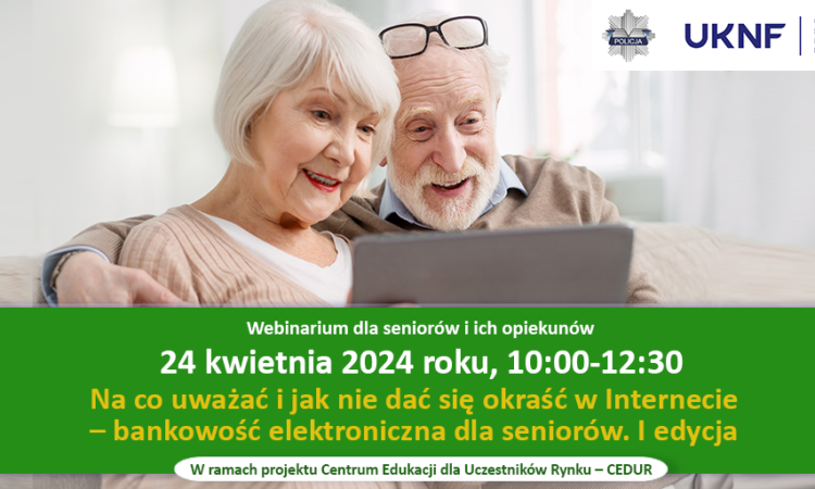 Na co uważać i jak nie dać się okraść w Internecie – bankowość elektroniczna dla seniorów. I edycja